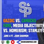 John Shannon on Luke Gazdic's comments on the Canucks & the fanbase, homerism vs. media objectivity