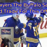 3 Players The Buffalo Sabred Should Trade For This Offseason