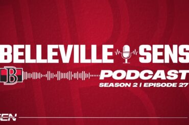 The Belleville Sens Podcast - S2 E27