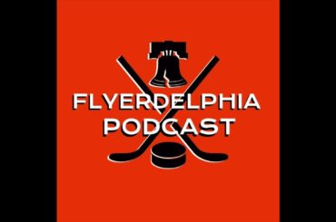 Flyerdelphia Podcast: NHL Draft Recap/Free Agency Preview
