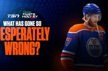 WHERE HAS IT ALL GONE WRONG FOR THE OILERS AND CAN THEY FIX IT?