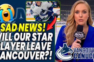 🚨😟 WORRYING NEWS! CANUCKS STAR COULD LEAVE THIS SEASON! VANCOUVER CANUCKS NEWS