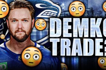THATCHER DEMKO TRADE? Vancouver Canucks News & Rumours