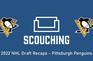 2022 NHL Draft Recaps - Pittsburgh Penguins