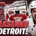 Vladimir Tarasenko SIGNED with the Detroit Red Wings