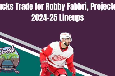 Ducks Trade for Robby Fabbri, Projected 2024-25 Lineups