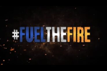 It's Almost Time to #FuelTheFire