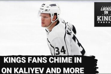 Kings fans chime in on Kaliyev and more
