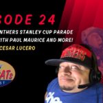 Cats N Rats Ep24 — Feat. @Bigceaz101 @flapanthers  Stanley Cup Parade Moments w/ Paul Maurice & more