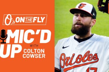 Mic'd Up with Colton Cowser | O's on the Fly | Baltimore Orioles