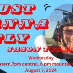 JUST WANNA FLY - 159 Meet Jason Tyler, Carl Junction, Missouri /Caledonia, Michigan