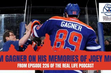 Real Life Podcast: Sam Gagner remembers the late Joey Moss