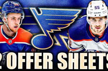 ST LOUIS BLUES SIGN 2 OFFER SHEETS FOR PHILIP BROBERG OR DYLAN HOLLOWAY: HUGE EDMONTON OILERS NEWS