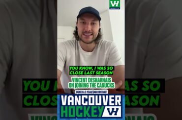 Vincent Desharnais On What Attracted Him To Sign With The Canucks