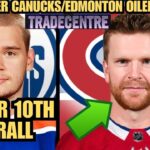 MORE MOVES After Podkolzin Trade to Oilers! Vancouver Canucks & Edmonton Oilers Trade News & Rumours