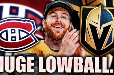 MONTREAL CANADIENS OFFER REVEALED + HUGE LOWBALL FROM THE VEGAS GOLDEN KNIGHTS TO MARCHESSAULT…