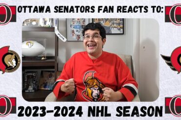 Ottawa Senators Fan Reacts to the 2023-2024 NHL Season