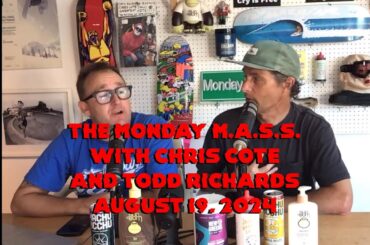 The Monday M.A.S.S. With Chris Coté and Todd Richards, Aug 19, 2024