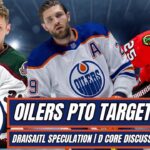 Edmonton Oilers News | PTO Targets | Leon Draisaitl | D-Core Discussion