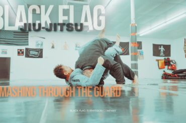 Black Flag Jiu-Jitsu | Smashing To Pass the Guard