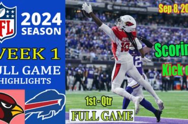 Arizona Cardinals vs Buffalo Bills [FULL GAME 1st-Qtr] Sep 08,2024 | NFL Today | NFL 2024 Season