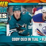 Cody Ceci to Sharks + Fleecing Oilers? - Summer Shark Bytes 8/18/2024 - Teal Town USA