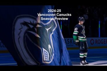 2024-25 Vancouver Canucks Season Preview