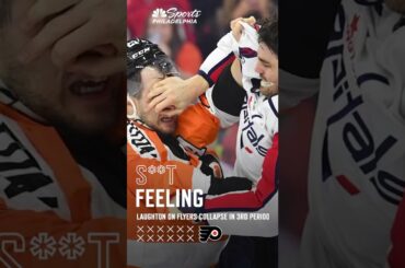 'S**T FEELING' Laughton on Flyers 3rd period Collapse | NBC Sports Philadelphia