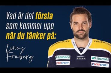 Vad är det första som kommer upp när du tänker på Linus Fröberg?