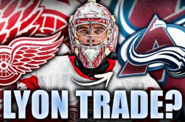 COLORADO AVALANCHE TARGETING ALEX LYON? DETROIT RED WINGS TRADE RUMOURS