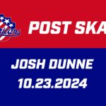 Josh Dunne Post Skate | 10.23.2024