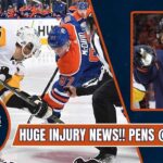 HUGE Edmonton Oilers Injury News! Penguins Vs Oilers LineUps | Roby Jarventie | Evander Kane