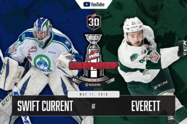WHL IN 30 ||  Swift Current Broncos vs Everett Silvertips– May 11, 2018