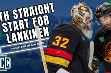 LANKINEN TO MAKE 5TH CONSECUTIVE START FOR CANUCKS