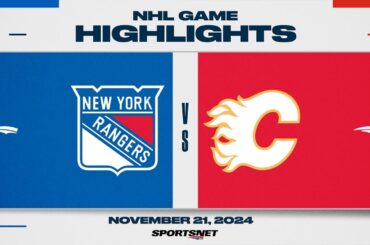 NHL Highlights | Rangers vs. Flames - November 21, 2024