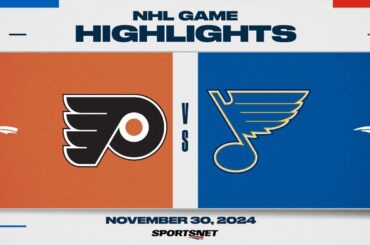 NHL Highlights | Flyers vs. Blues - November 30, 2024