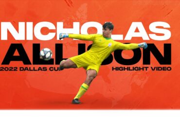 Nicholas Allison 2022 Dallas Cup Highlight Video