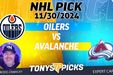 Edmonton Oilers vs Colorado Avalanche 11/30/24 NHL Pick to Bet