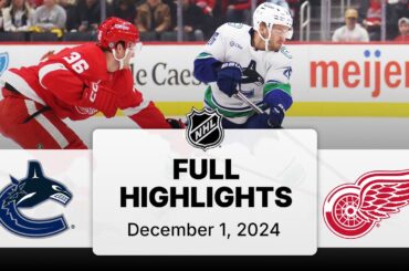 NHL Highlights | Canucks vs. Red Wings - December 1, 2024