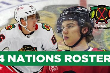 Which Chicago Blackhawks make 4 Nations? Will Connor Bedard make the cut? | CHGO Blackhawks Podcast