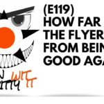 E119 -  How Far Are The Flyers From Being Good Again?