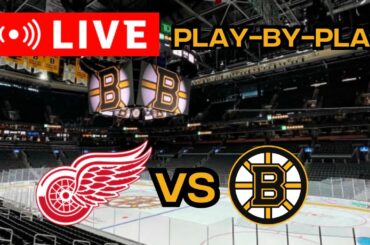 LIVE: Detroit Red Wings VS Boston Bruins Scoreboard/Commentary!