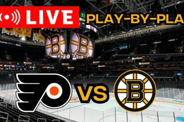 LIVE: Philadelphia Flyers VS Boston Bruins Scoreboard/Commentary!