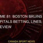 Game 81: Boston Bruins Vs Capitals Betting, Lines, Preview