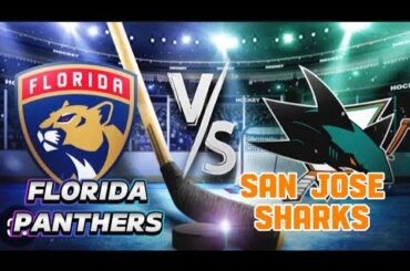 FLORIDA PANTHERS VS SAN JOSE SHARKS LIVE SCORE | NATIONAL HOCKEY LEAGUE |