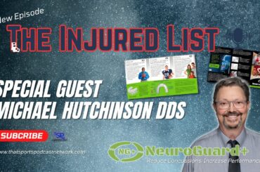 The Injured List Podcast® with special guest, Dr. Michael Hutchinson