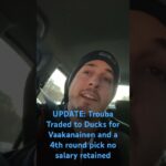 UPDATE: Trouba Traded to Ducks for Vaakanainen and a 4th round pick no salary retained