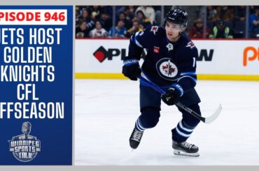 Winnipeg Jets host Vegas Golden Knights tonight, CFL off-season continues