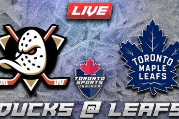Anaheim Ducks vs Toronto Maple Leafs LIVE Stream Game Audio | NHL LIVE Stream Gamecast & Chat