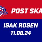 Isak Rosen Post Skate | 11.08.24